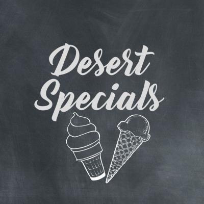 Dessert Specials