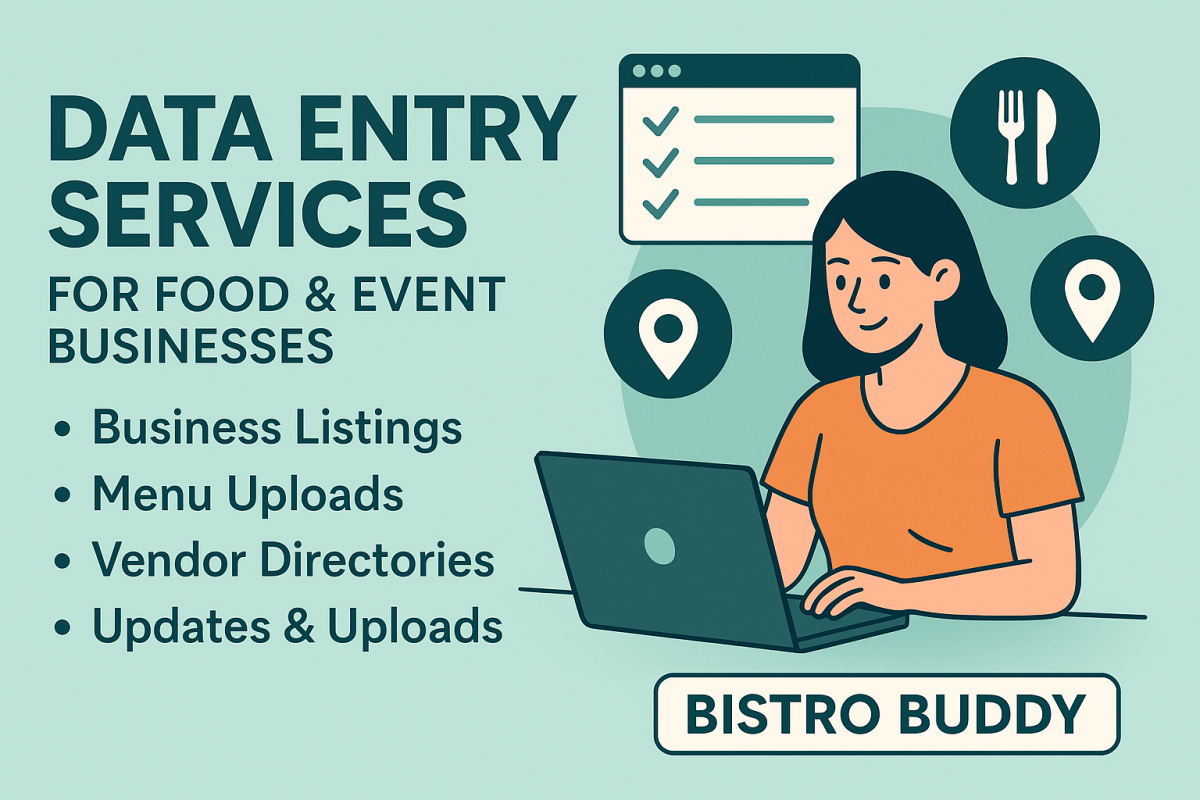 Bistro Buddy offers expert data entry services for food vendors, business listings, menu uploads, vendor directories, and accurate updates. Ideal for food trucks, breweries, caterers, and event planners who need reliable directory management and online pr