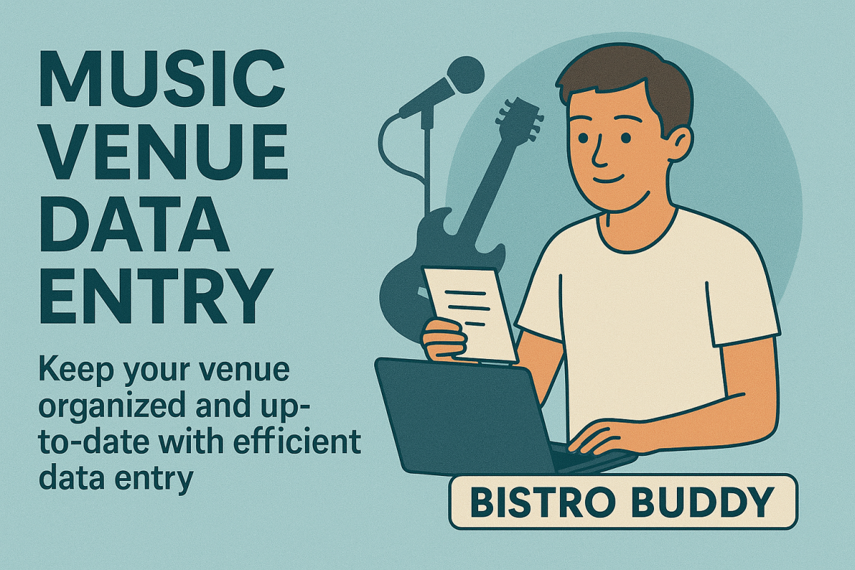 Bistro Buddy provides music venue data entry for performance schedules, ticketing details, venue listings, artist info, and event marketing entries. Designed for music halls, nightclubs, festivals, and live entertainment managers.