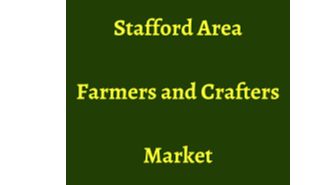 Stafford Area Farmers & Crafters Market