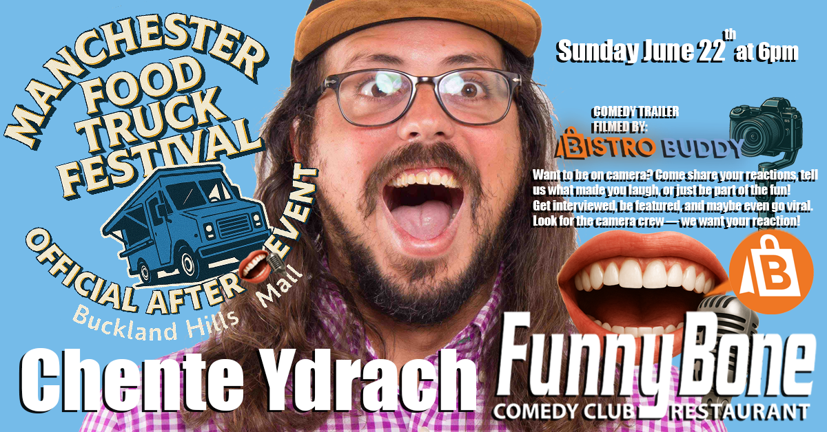 Disfruta de Chente Ydrach en vivo en español este 22 de junio en Funny Bone Manchester CT, parte del evento oficial de comedia después del Festival de Camiones de Comida.