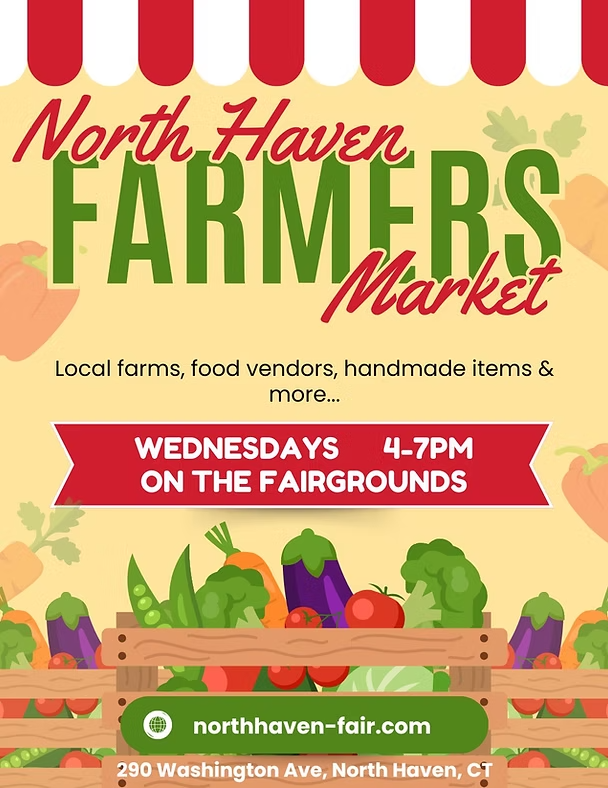 Join the 2025 North Haven Farmer’s Market at North Haven Fairgrounds every Wednesday, June 4–Sept 24, 4–7 PM. Discover local vendors, fresh produce, food trucks, live fun. Free admission—rain or shine. Vendor and sponsor opportunities available!