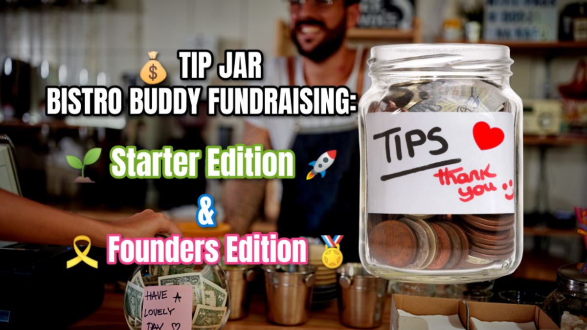 TIP JAR - BISTRO BUDDY FUNDRAISING Support the Heart of Our Community